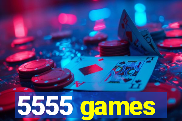 5555 games